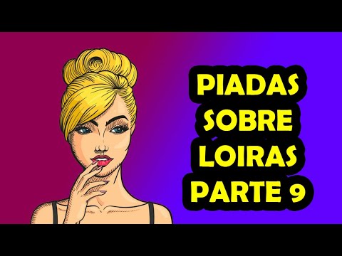 PIADAS SOBRE LOIRAS PARTE 9 - HUMORISTA THIAGO DIAS