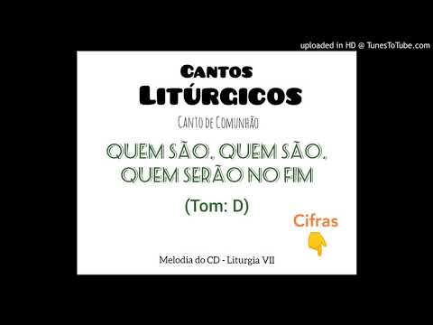 Quem São, Quem São, Quem Serão, No Fim - Católica