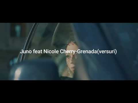 Juno feat Nicole Cherry-grenada(VIDEO/versuri)