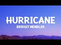 @bridgitmendler - Hurricane (Lyrics)