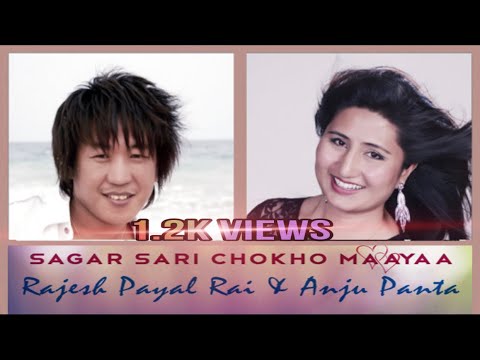 Sagar Sari Chokho Maya - Singar - Rajesh Payal Rai / Anuji Panta