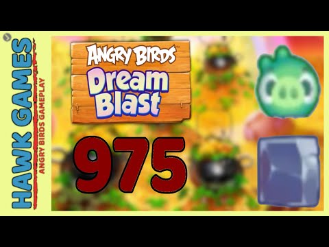 Angry Birds Dream Blast Level 975 Extreme - Walkthrough, No Boosters