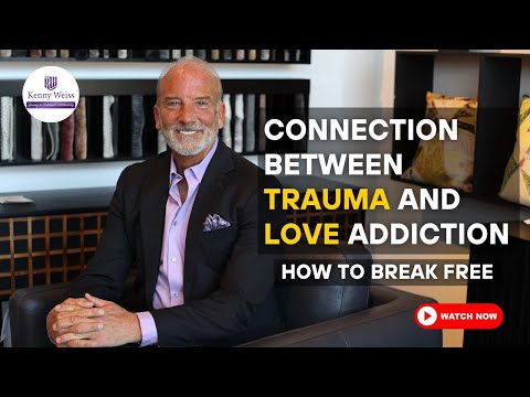 The Connection Between Trauma and Love Addiction: How To Break Free