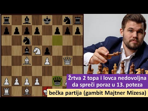 Žrtva 2 topa i lovca je nedovoljna da spreči poraz u 13  poteza - bečka partija Majtner Mizes gambit