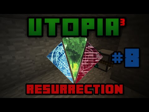 Utopia³ Resurrection - Ep 8 - The grind is real!