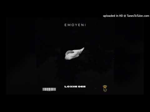 Loxiie Dee - eMoyeni