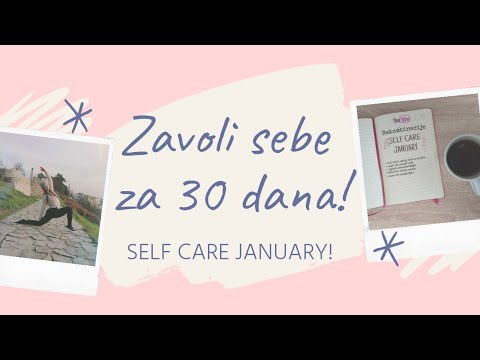 30 DANA BRIGE O SEBI! Zavoli sebe i izgradi samopouzdanje u 2021! | SELF CARE JANUARY