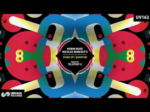 Hobin Rude & Nicolas Benedetti - Stand Up (Teleport-X Extended Remix) [Univack]