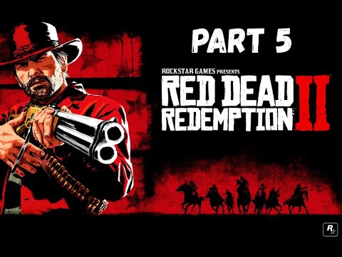 Red Dead Redemption 2 GAMEPLAY WALKTHROUGH PART 5