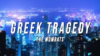 The Wombats - Greek Tragedy (Oliver Nelson Remix) [Lyrics]