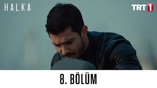 Halka 8 Bölüm