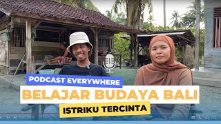 Download lagu Belajar Budaya bali bersama istri / Podcast Everywhere mp3