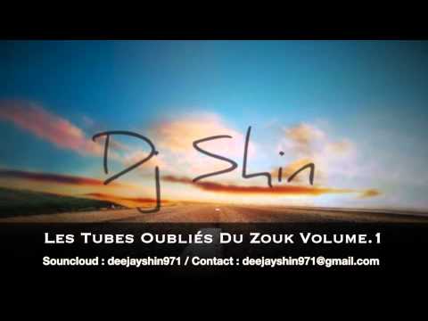 Les tubes oubliés du Zouk Volume 1 By Dj Shin