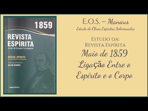 Revista Espírita 1859 - Estudo 048 - Ligação Entre o Espírito e Corpo
