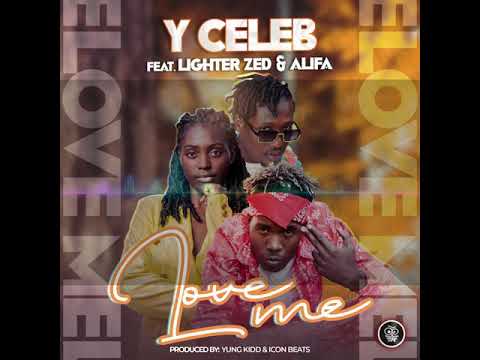 Y Celeb ft lighter Zed & Alifa  love Me