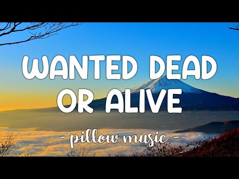 Wanted Dead or Alive - Bon Jovi (Lyrics) 🎵