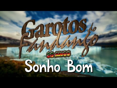 Sonho Bom - Garotos do Fandango