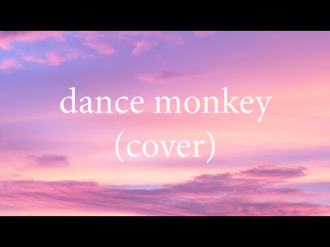 #4: Tones and I - Dance Monkey (cover)