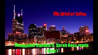 Moonshine Bandits ft. Sarah Ross remix ( Step ) - Chris Solee