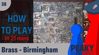 Brass : Birmingham - How to play Video - Peaky Boardgamer