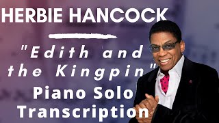Herbie Hancock - Edith And The Kingpin (Piano Solo Transcription)