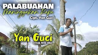 Download lagu Yan Guci - Palabuahan Maninggakan Kapa | Lagu Minang Terbaru 2021 mp3