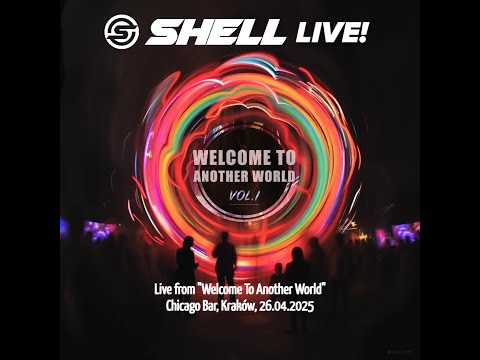 Shell Live! From 'Welcome To Another World Vol 1'