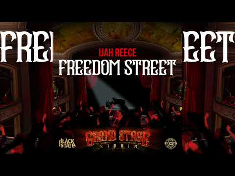 IJAH REECE - FREEDOM STREET - GRAND STAGE RIDDIM