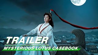 Official Trailer: Mysterious Lotus Casebook  Cheng