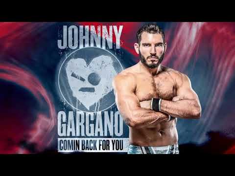 Johnny Gargano-COMING BACK FOR YOU THEME WWE