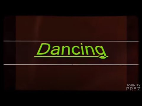 Dancing - Johnny Prez