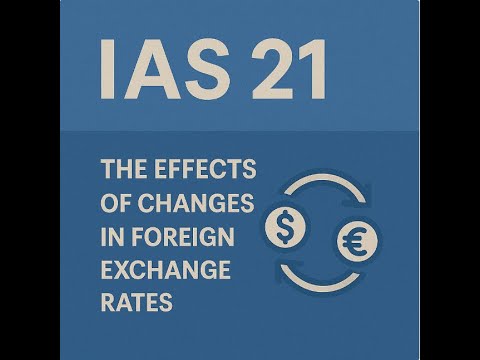 IAS 21 The Effects of Changes in Foreign Exchange Rates