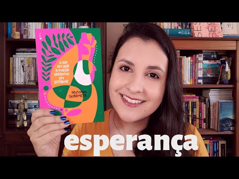 UM LIVRO COM FINAL FELIZ? O dia em que a poesia derrotou um ditador (Antonio Skrmeta)