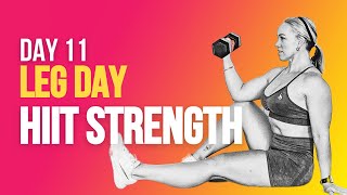 Day 11 HIIT Strength | Leg HIIT Workout + Booty Band Circuit