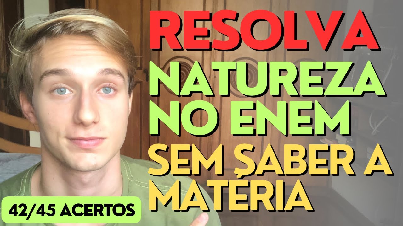 RESOLVA FÍSICA E QUÍMICA NO ENEM SEM SABER A MATÉRIA! (Acertei 42/45 Com Esse Método)