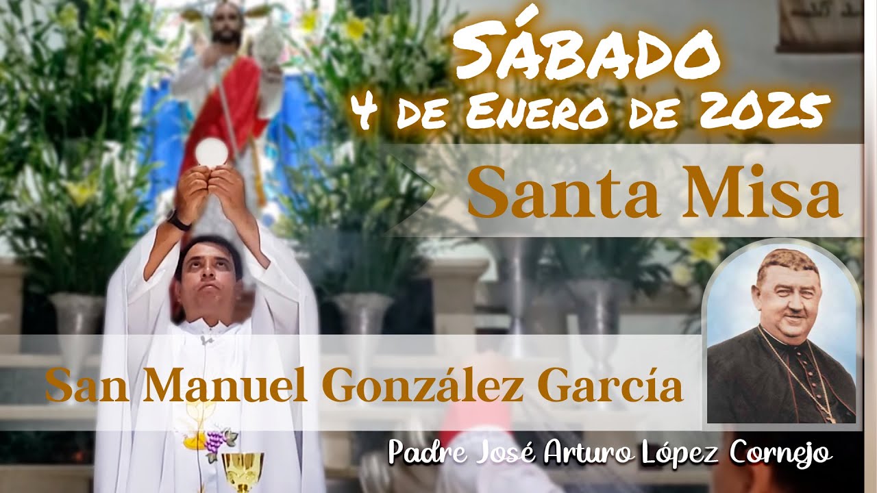 ✅ MISA DE HOY sábado 4 de Enero 2025 - Padre Arturo Cornejo