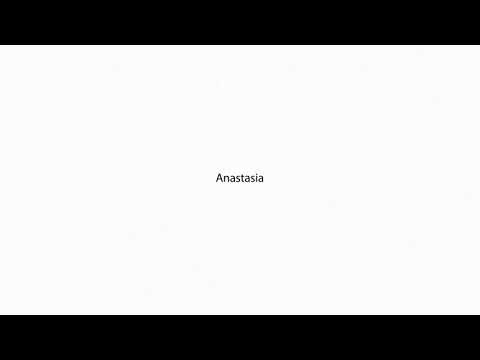 Anastasia PRONUNCIATION