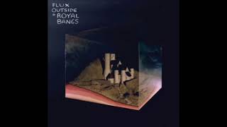 Royal Bangs - Flux Outside Album 2011 (Knoxville Tennessee USA Indie New Wave Alternative)