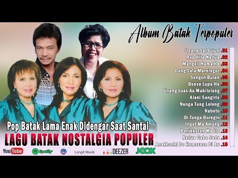 LAGU BATAK NOSTALGIA TERPOPULER || POP BATAK LAMA POPULER ENAK DIDENGAR SAAT SANTAI & KERJA