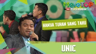 Download lagu Hanya Tuhan Yang Tahu - UNIC - Persembahan LIVE - MeleTOP Episod 238 [23.5.2017] mp3