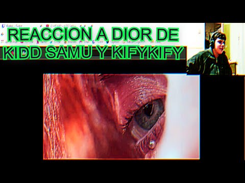 REACCION A KIFYKIFY x KIDD SAMU - DIOR