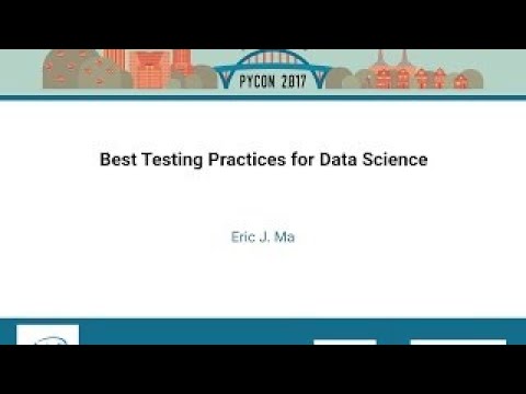 Eric J Ma Best Testing Practices for Data Science PyCon 2017