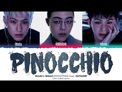 Hoshi x Woozi 'PINOCCHIO (Feat. So!YoON!)' Lyrics (세븐틴 PINOCCHIO 가사) [Color Coded Han_Rom_Eng]