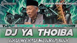 Download lagu DJ YA THOIBA X AKU WEKTU MLARAT NAK DJ YA THOYBAH LAMMA SA RIL MARKAB TRAP TASSO X AZZAHIR MANIA mp3