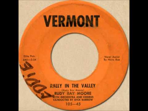 RUDY RAY MOORE - RALLY IN THE VALLEY [Vermont 105] 1959