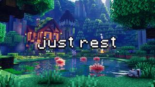 you've done enough for today, just rest… (minecraft music & ambience)