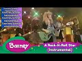 Barney A Rock N Roll Star Instrumental