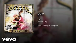 Dirty - C&#39;Mon ft. Pastor Troy
