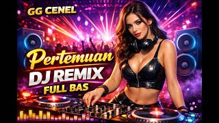 Download lagu “DJ Remix Dangdut Nonstop Full Bass  PERTEMUAN  Cover  Roma Irama  💥 Goyang Sampai Pagi” mp3