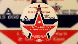 Kelly Reverb vs. Sergio Techini - To The Beat Ya'll